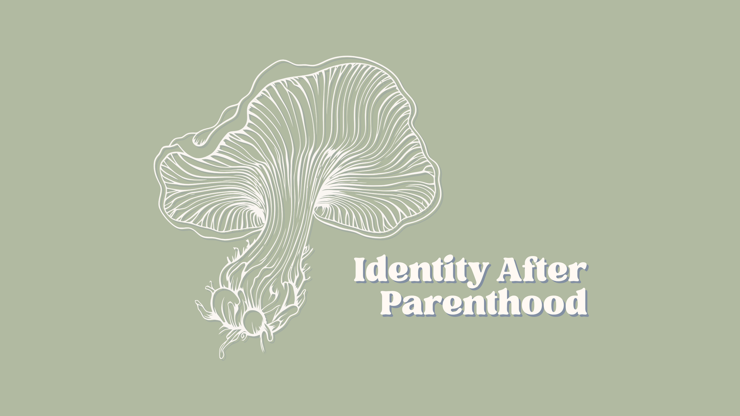 A line drawing of a mushroom with gills and a stem on a muted green background, alongside the text 'Identity After Parenthood' in white with a shadow effect.