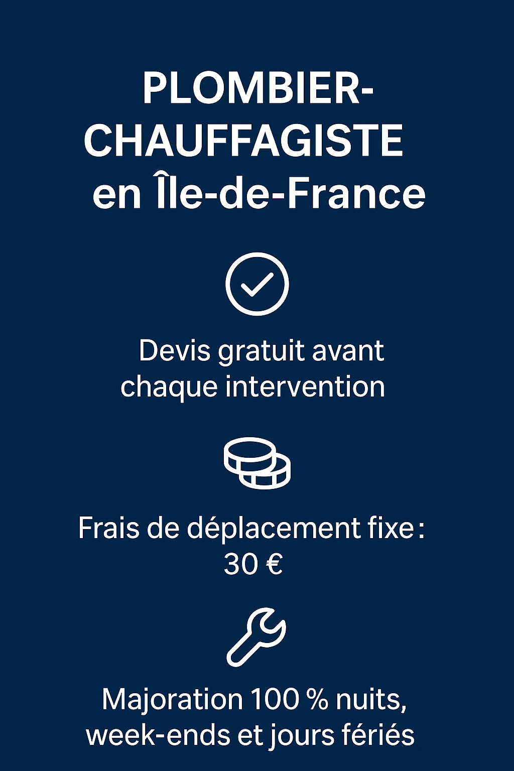 Offre pour plombier-chauffagiste en Île-de-France indiquant un devis gratuit, des frais de déplacement fixes de 30 euros, et une majoration de 100% la nuit, le week-end et les jours fériés.