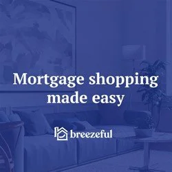 Text says 'Mortgage shopping made easy' with the Breezeful logo below.