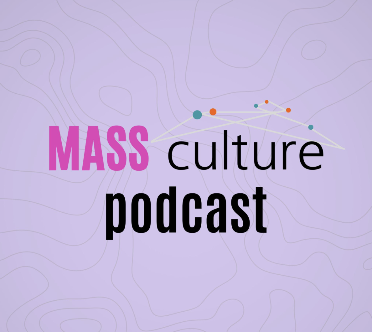 Mass Culture Releases their First Podcast Episode!