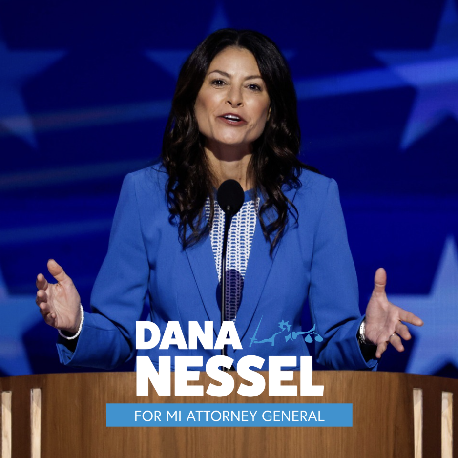 Political campaign poster featuring Dana Nessel in a blue blazer speaking at a podium with a blue background and campaign slogan.