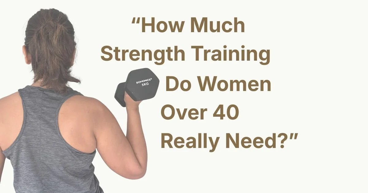 How Much Strength Training Do Women Over 40 Actually Need?