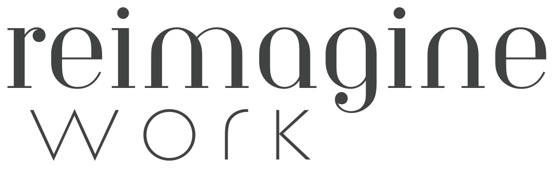 Reimagine Work