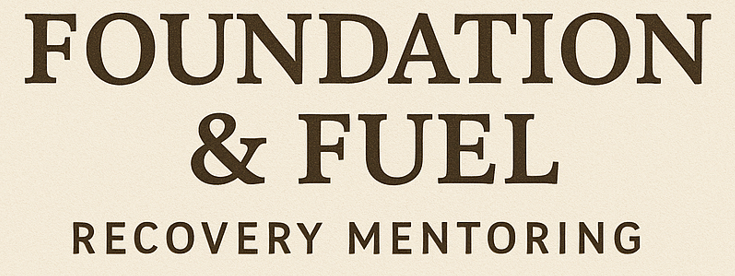 Foundation &amp; Fuel Recovery Mentoring