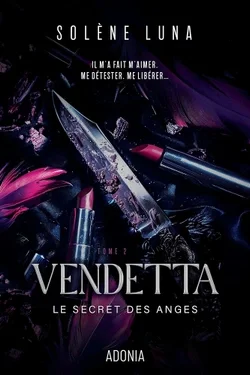 Le Secret des anges. Vol. 2. Vendetta