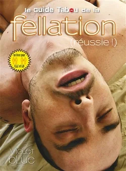 le guide tabou de la fellation(reussi )