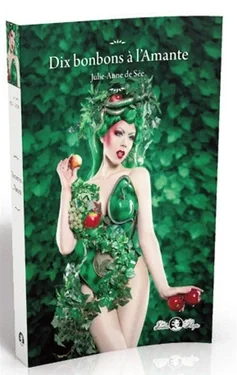 Dix bonbons à l'amante : De Rebus erocticis : dix friandises érotiques d'ici et d'ailleurs