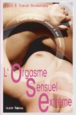 ose, l'orgasme sensuel extrême: donner un plaisir intense à une femme