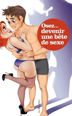 Osez... devenir une bête de sexe
