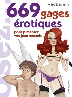 669 gages érotiques pour pimenter votre vie sexuelle