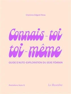 Connais-toi toi-même : guide d'auto-exploration du sexe féminin