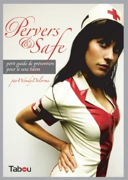 Pervers et safe - Petit guide de prévention pour le sexe bdsm