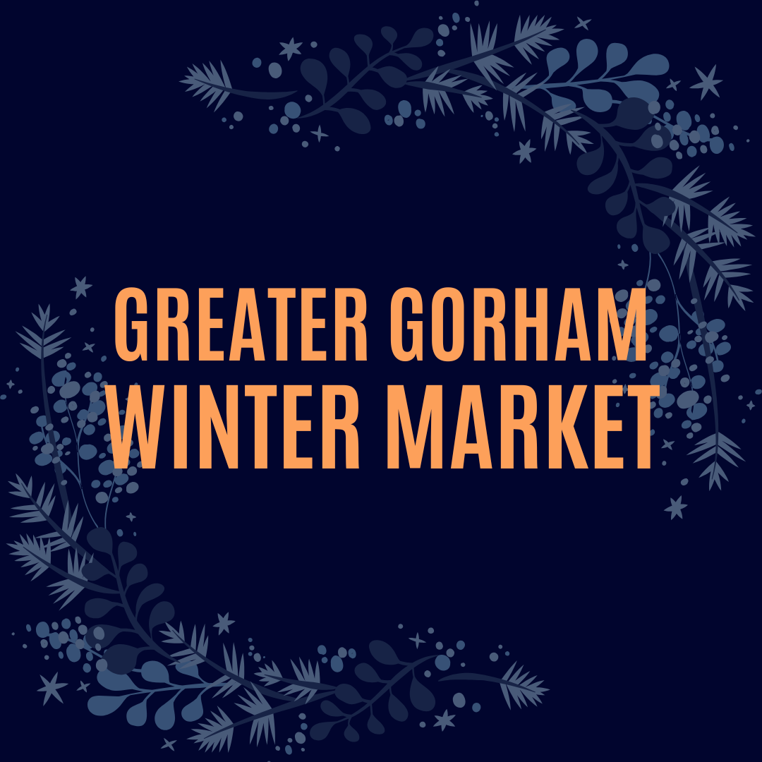 Greater Gorham Winter Market