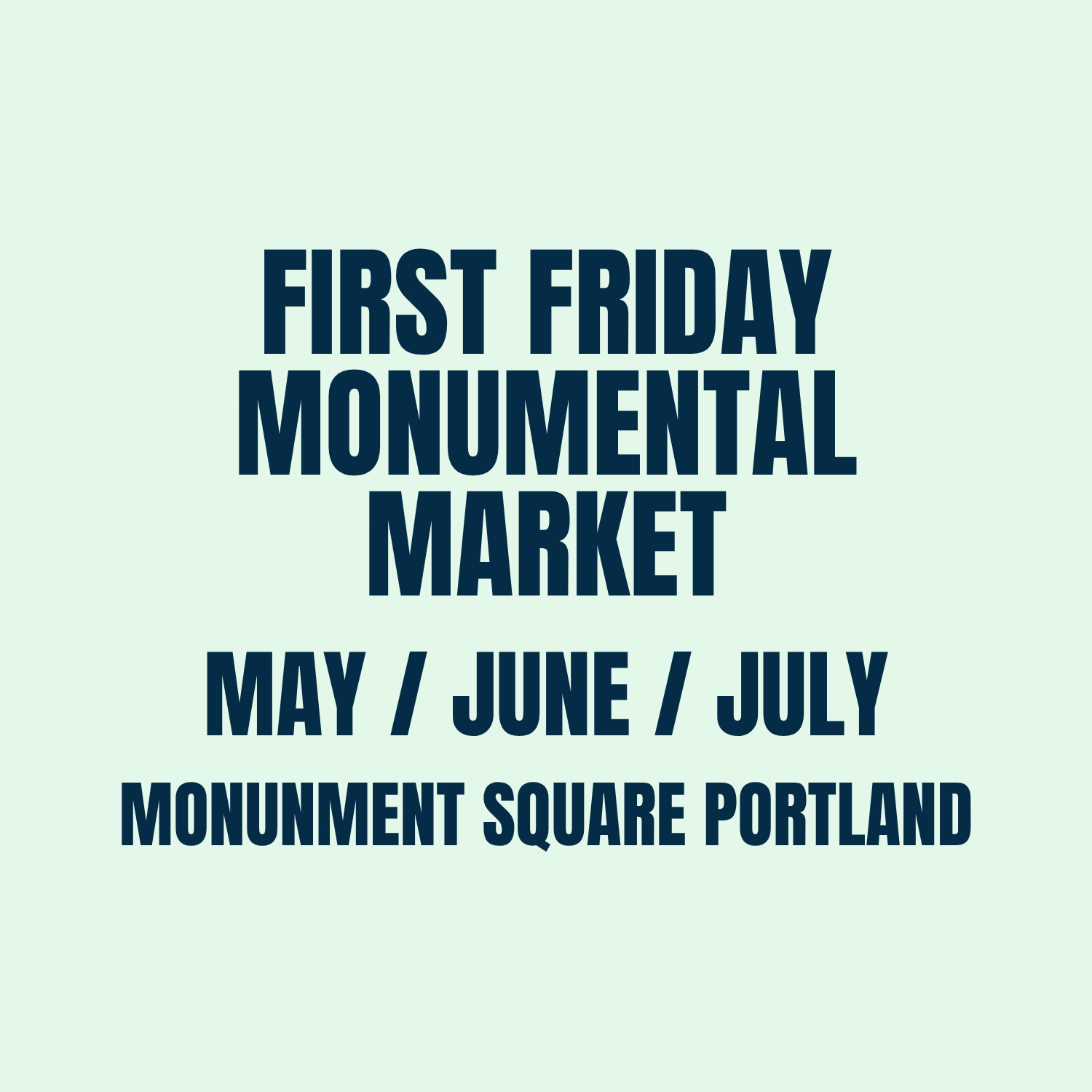 Monumental First Friday Market