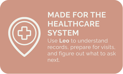 Graphic with a medical cross icon and text about using Leo to understand healthcare records, prepare for visits, and plan next steps.