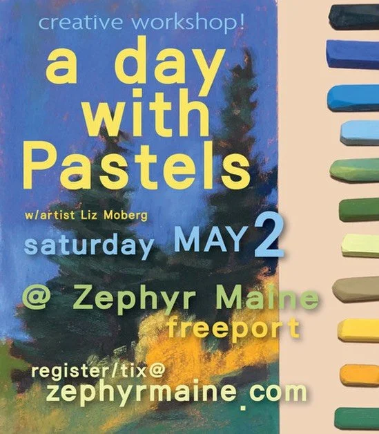 Hooray for spring! I'm delighted to be teaching workshops this May at Zephyr Maine Freeport, a wonderful hub for art, food, and community.  You all know my passion for pastels and sketchbooks! You can join me for A Day With Pastels on May 2 and Your 