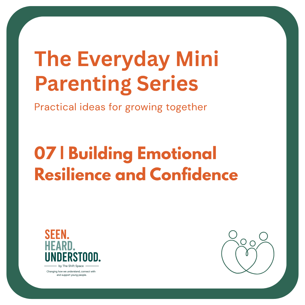 Emotional Resilience & Confidence | Everyday Parenting Guide 07 | The Shift Space