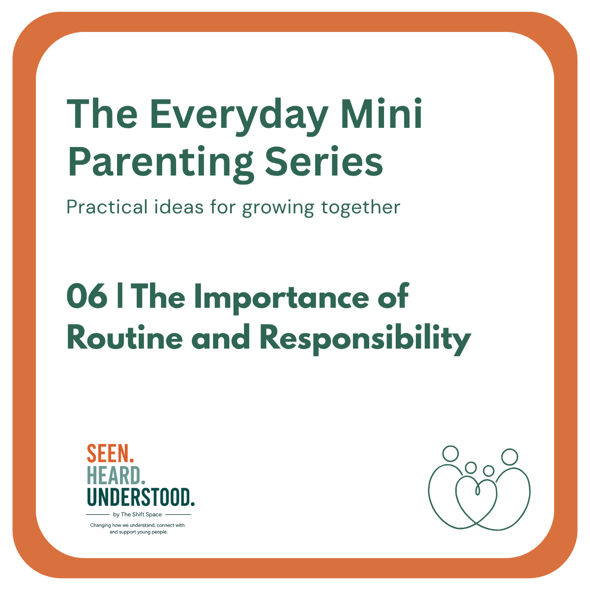 Routines & Responsibilities | Everyday Parenting Guide 06 | The Shift Space