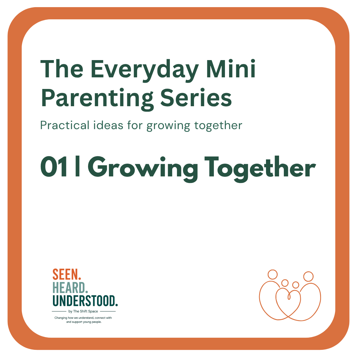 Growing Together | Everyday Parenting Guide 01 | The Shift Space