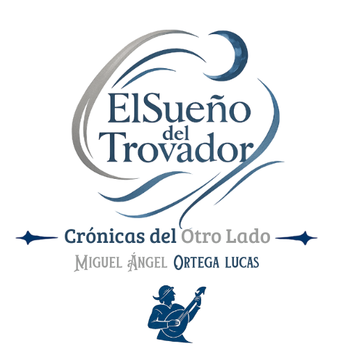 El Sueño del Trovador - Miguel Ángel Ortega Lucas