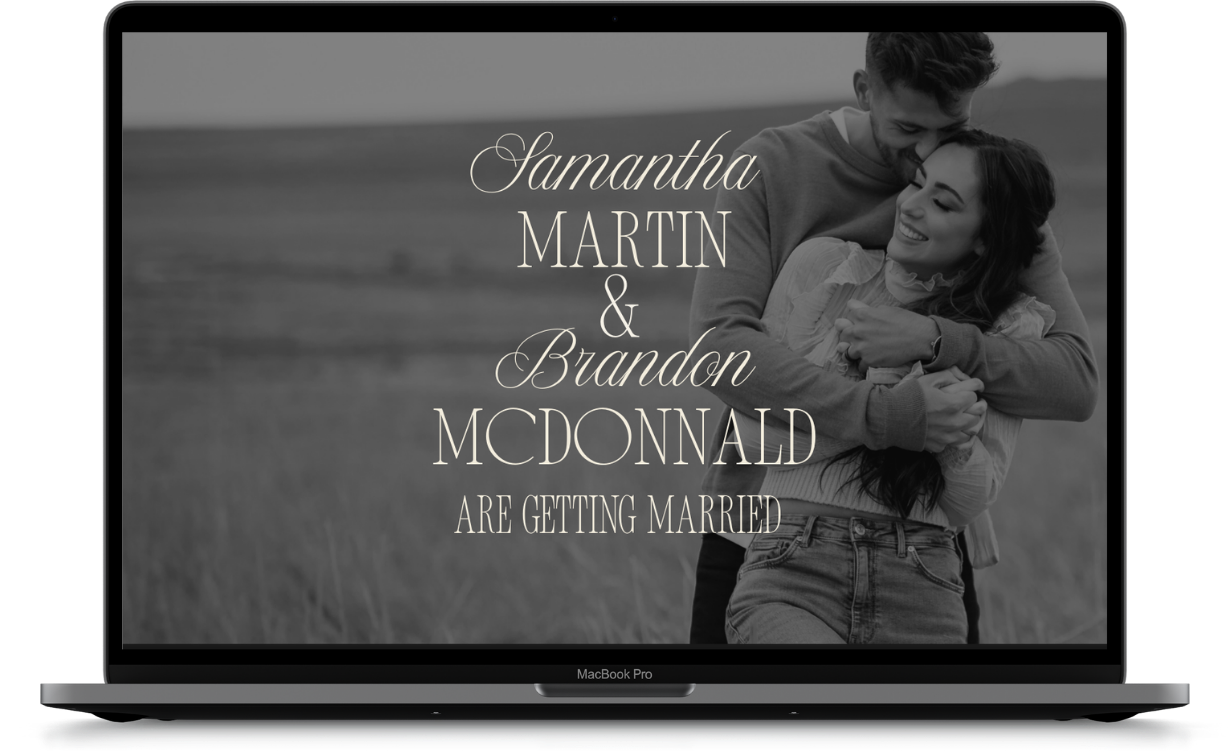 A computer screen displaying a wedding announcement with a black and white photo of a smiling couple hugging outdoors, and text that reads: "Samantha Martin & Brandon McDonald are getting married."