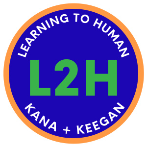 Learning to Human Podcast (L2H) with Kana & Keegan Logo