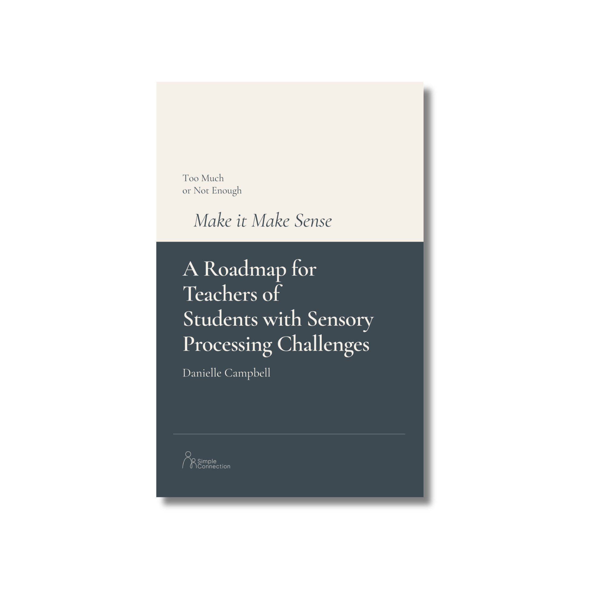 eBooklet: A Roadmap for Teachers of Students with Sensory Processing Challenges
