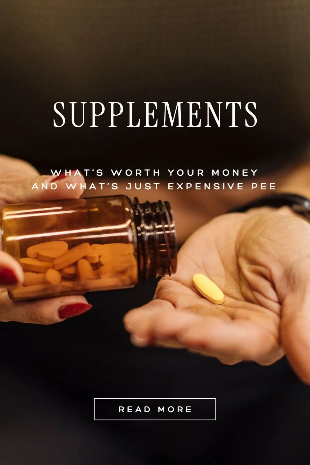Supplements: What’s Worth Your Money (and What’s Just Expensive Pee)