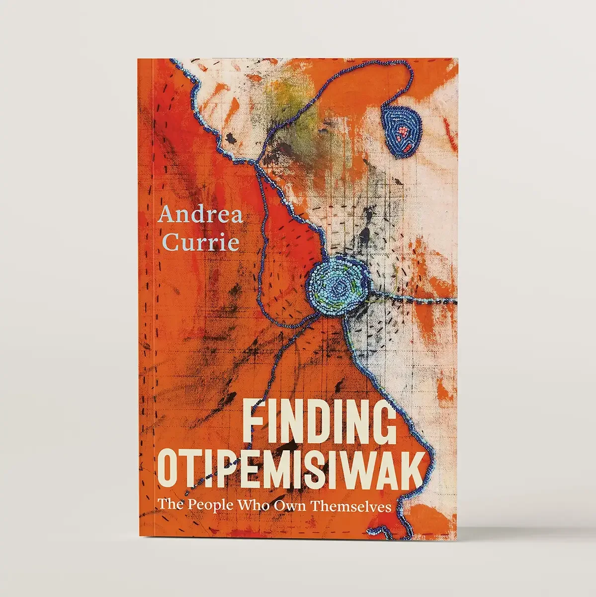 Finding Otipemisiwak by Andrea Currie