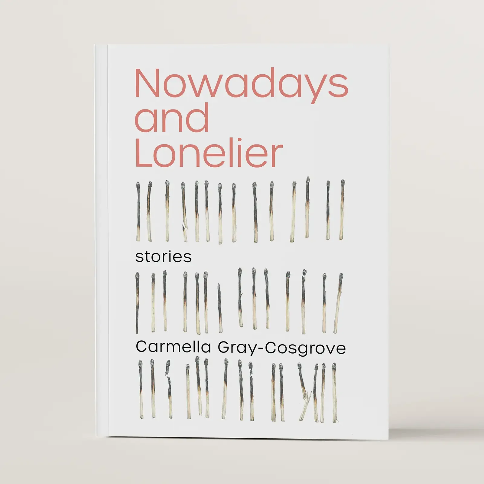 Nowadays and Lonelier by Carmella Gray-Cosgrove