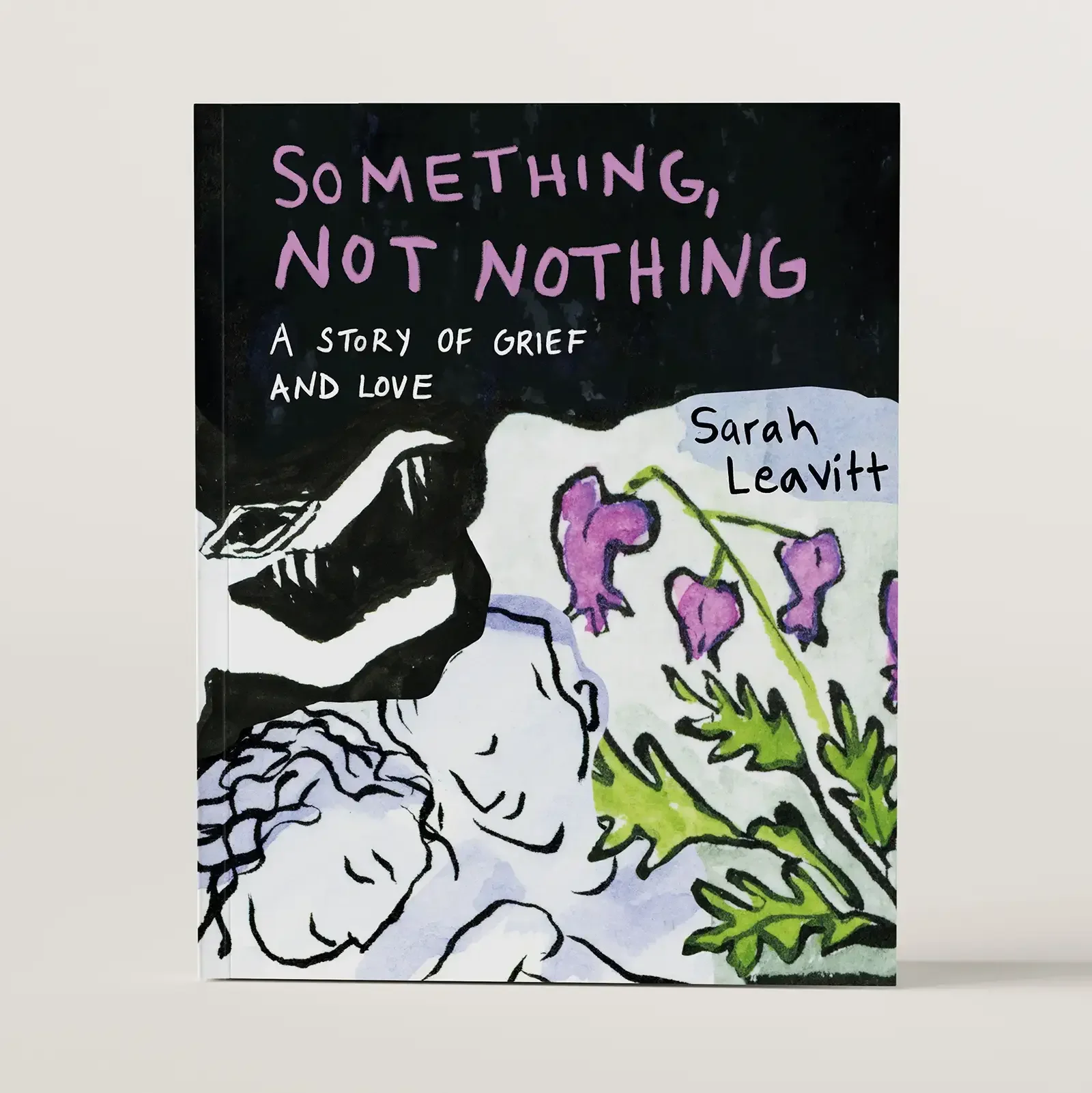 Something, Not Nothing by Sarah Leavitt