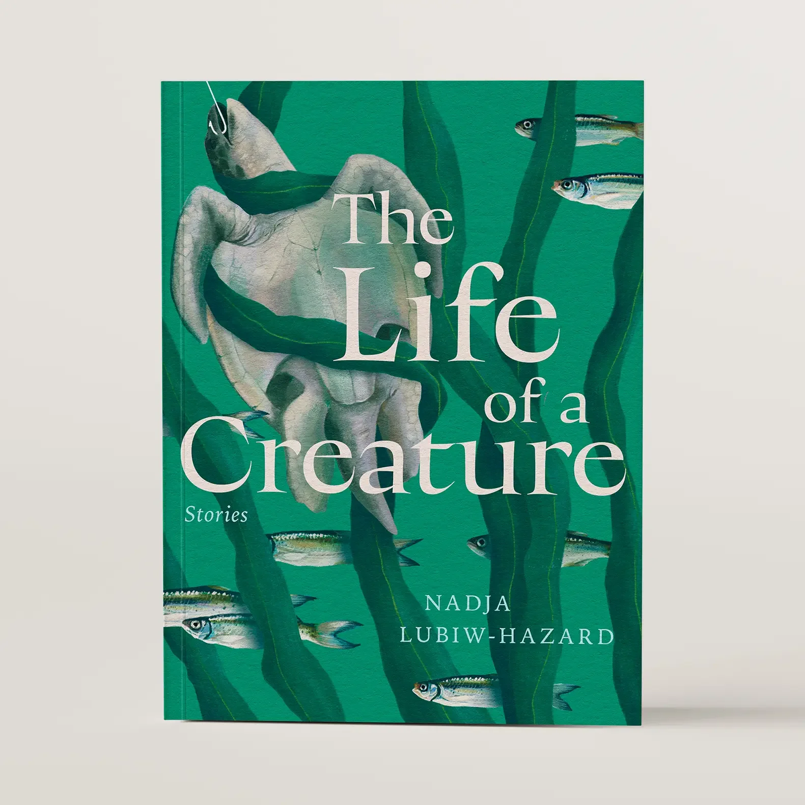 The Life of a Creature by Nadja Lubiw-Hazard