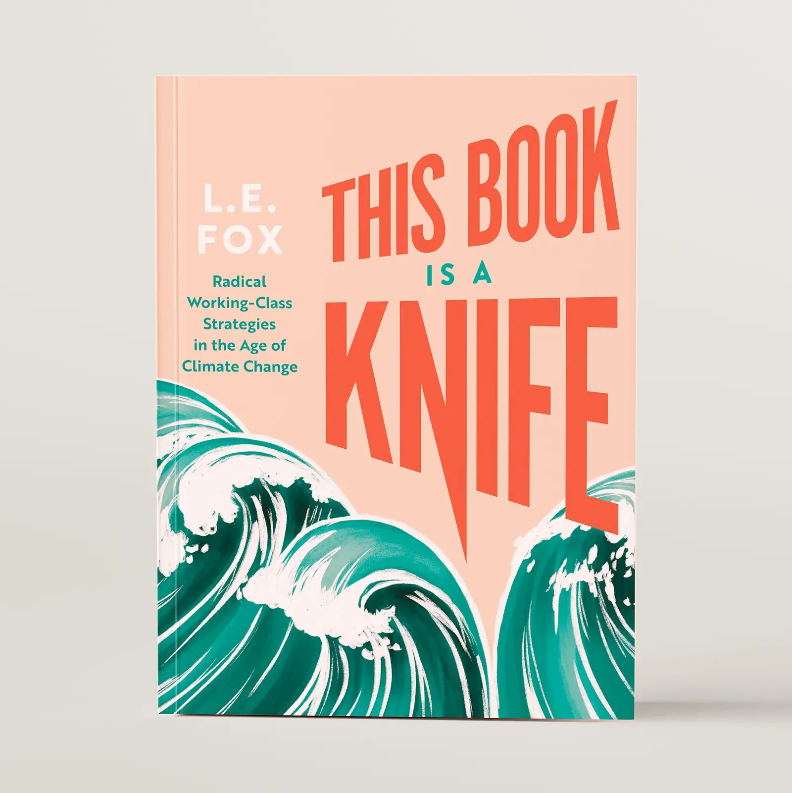 This Book is a Knife by L.E. Fox