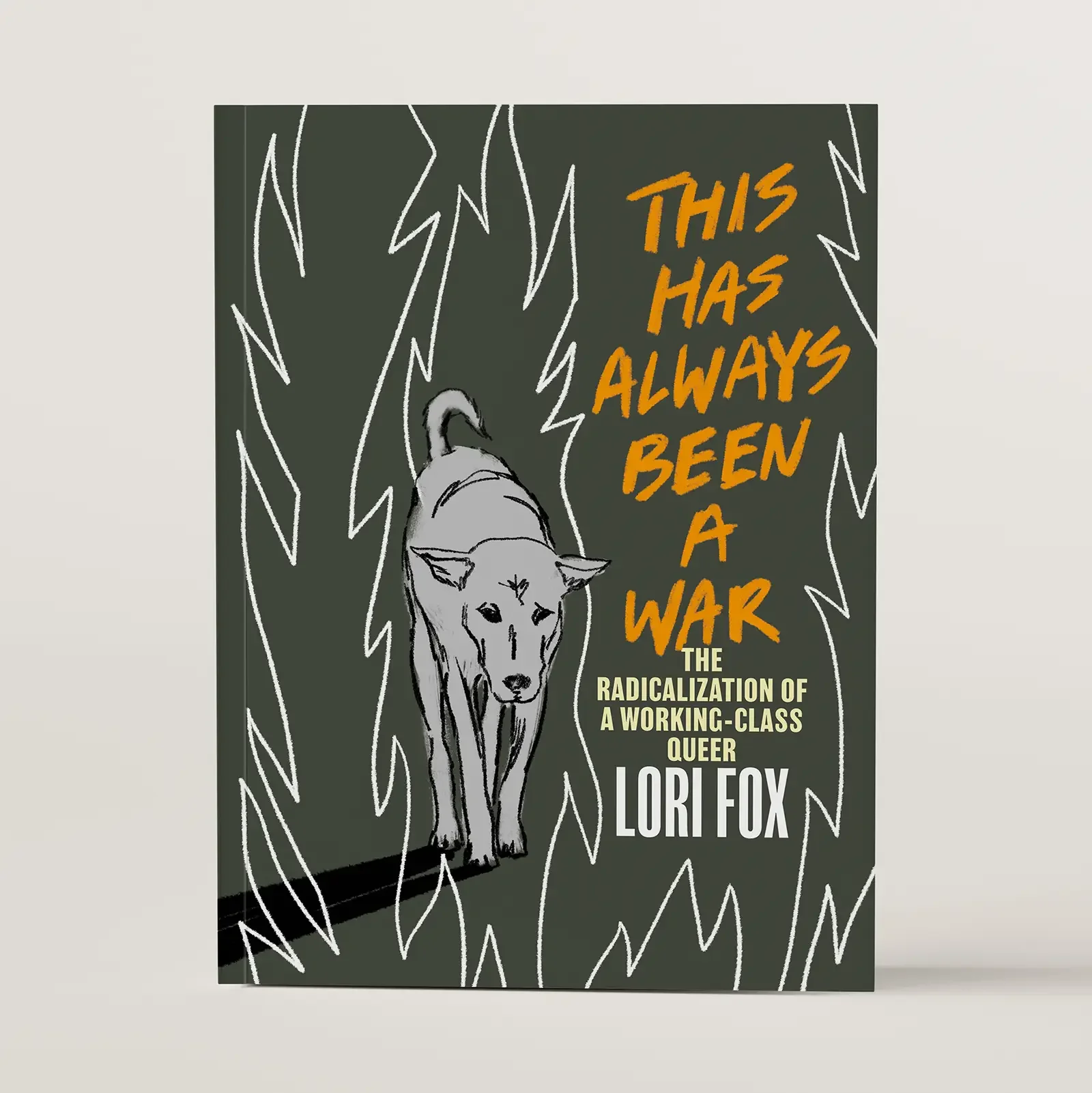 This Has Always Been A War by Lori Fox