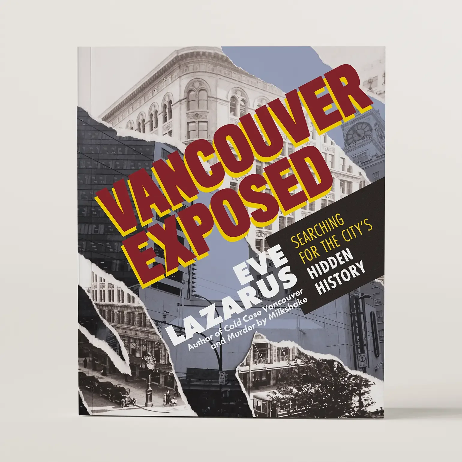 Vancouver Exposed by Eve Lazarus
