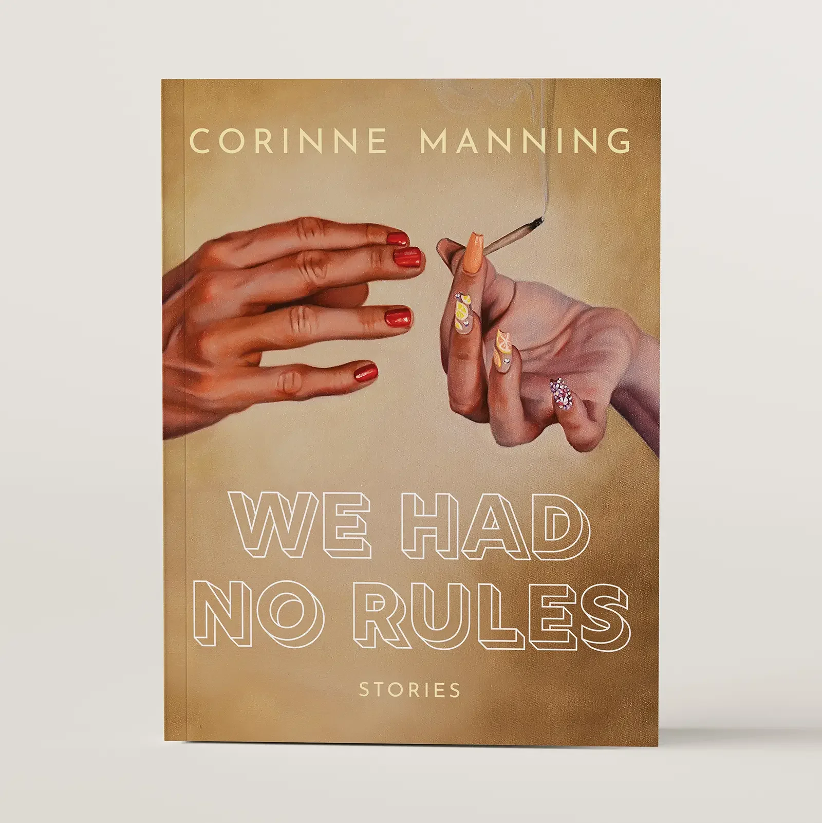 We Had No Rules by Corinne Manning