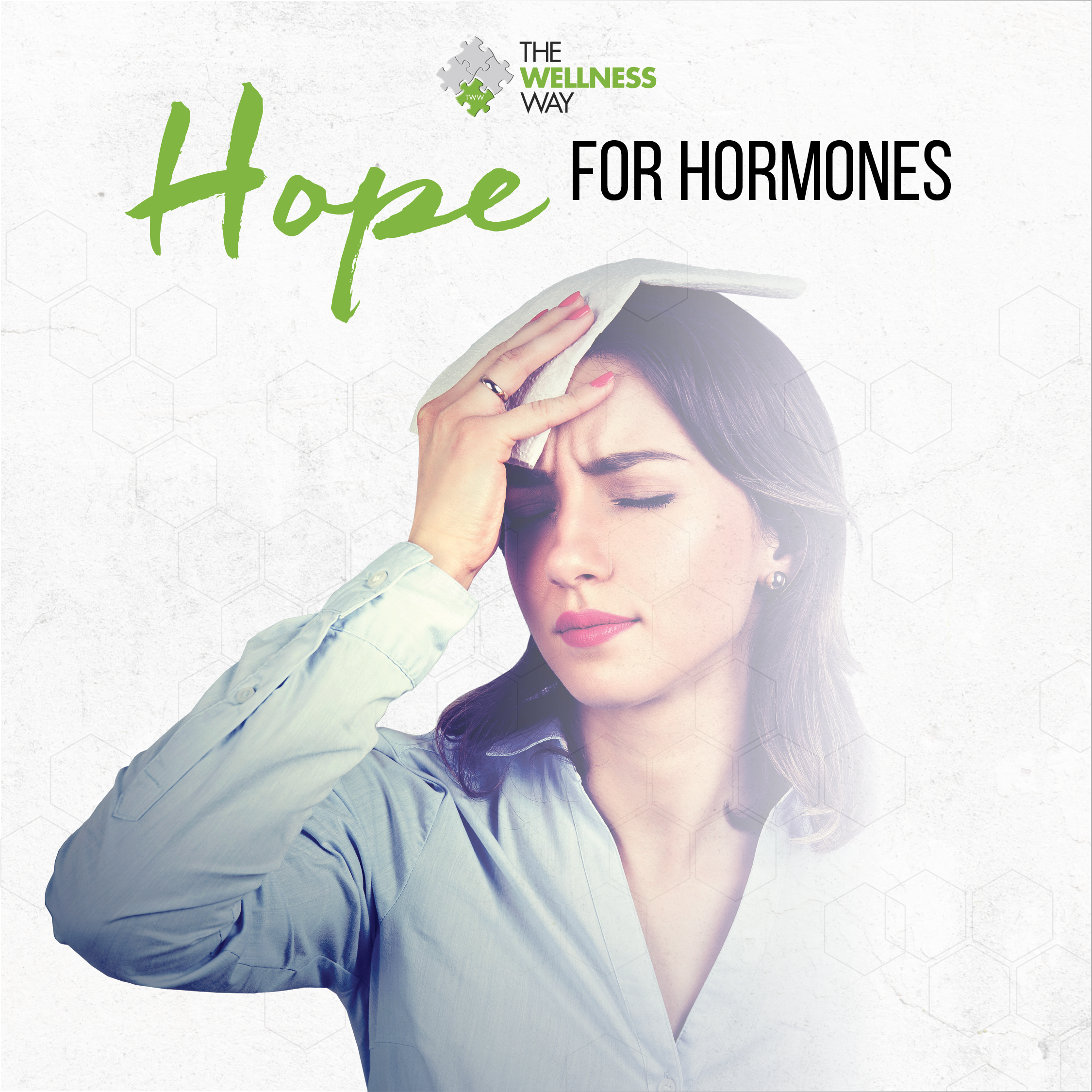 Woman holding her head with a cloth on her forehead, looking stressed or experiencing a headache, with text promoting hope for hormones and wellness.