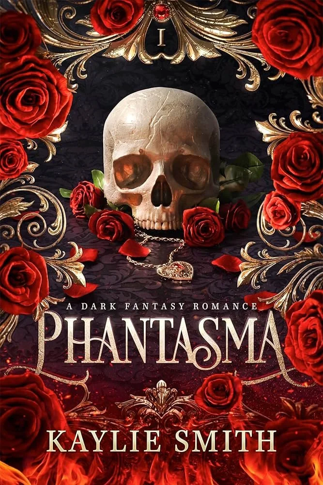 Book cover titled 'Phantasma' by Kaylie Smith, featuring a human skull surrounded by red roses and golden ornate decorations, with a dark background.