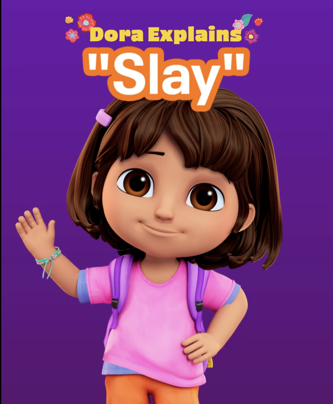 Dora Explains Slay
