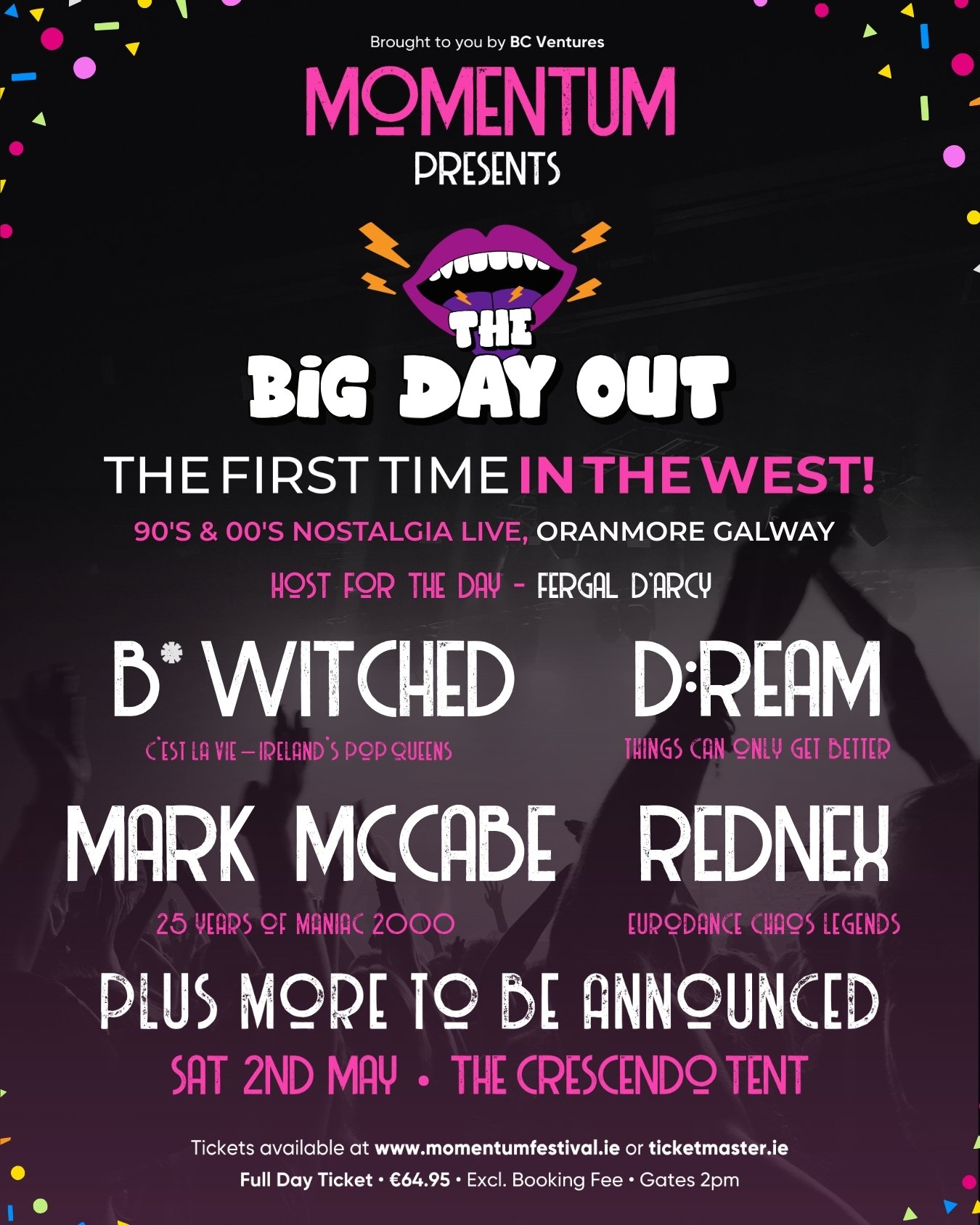 Festival poster for Momentum presents The Big Day Out in the West at The Crescent Tent on May 2nd. Features performances by B*Witched, D:REAM, Mark McCabe, Rednex, and others. Tickets available online.