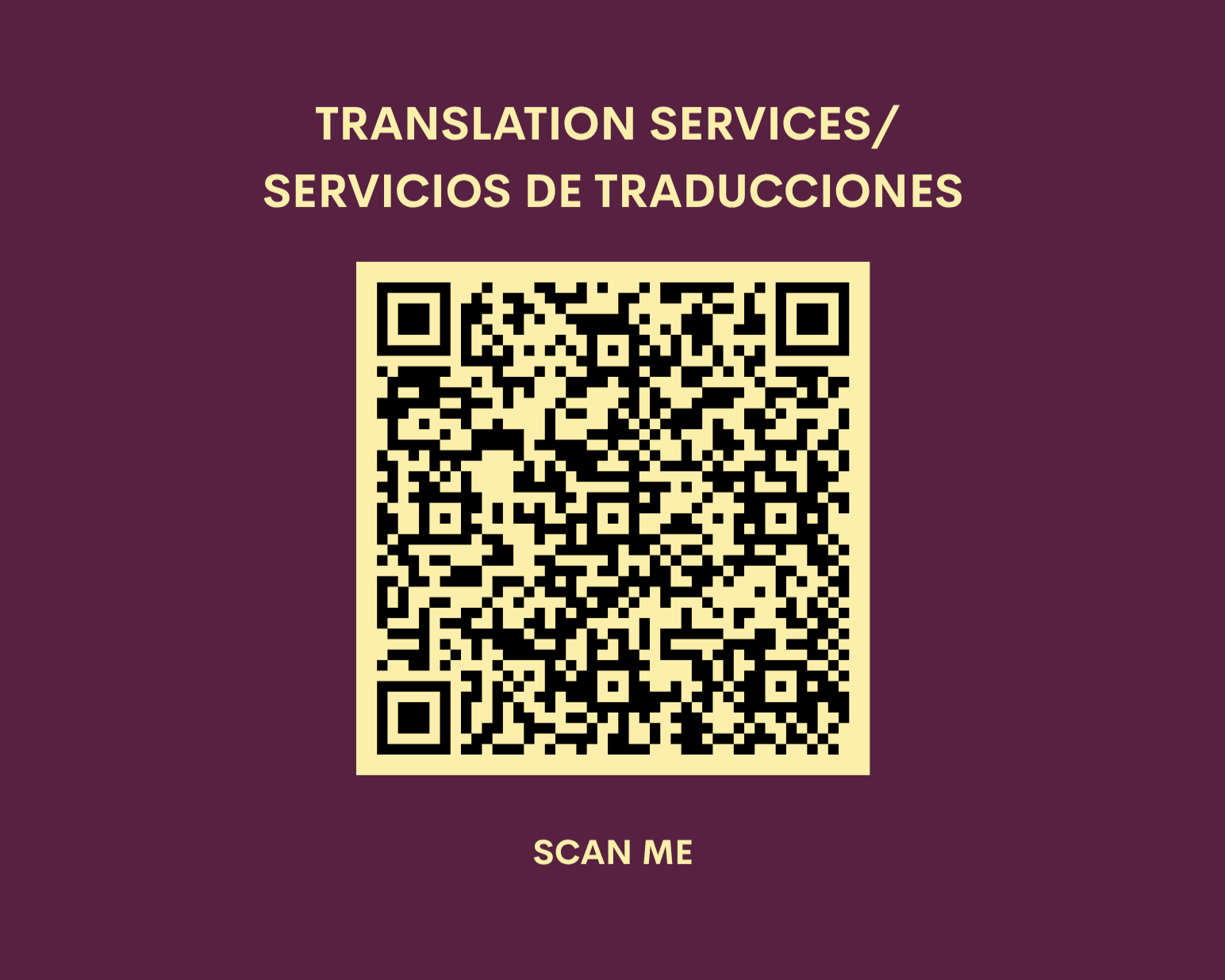 Flyer with a QR code for translation services, includes text in English and Spanish, 'Translation Services/ Servicios de Traducciones', and 'Scan Me'