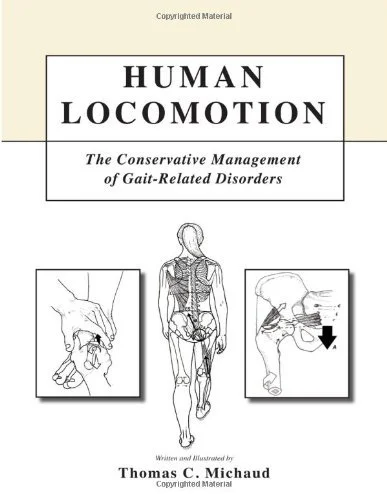 Book cover titled 'Human Locomotion: The Conservative Management of Gait-Related Disorders' by Thomas C. Michaud, featuring anatomical illustrations of the human skeletal system and gait analysis.
