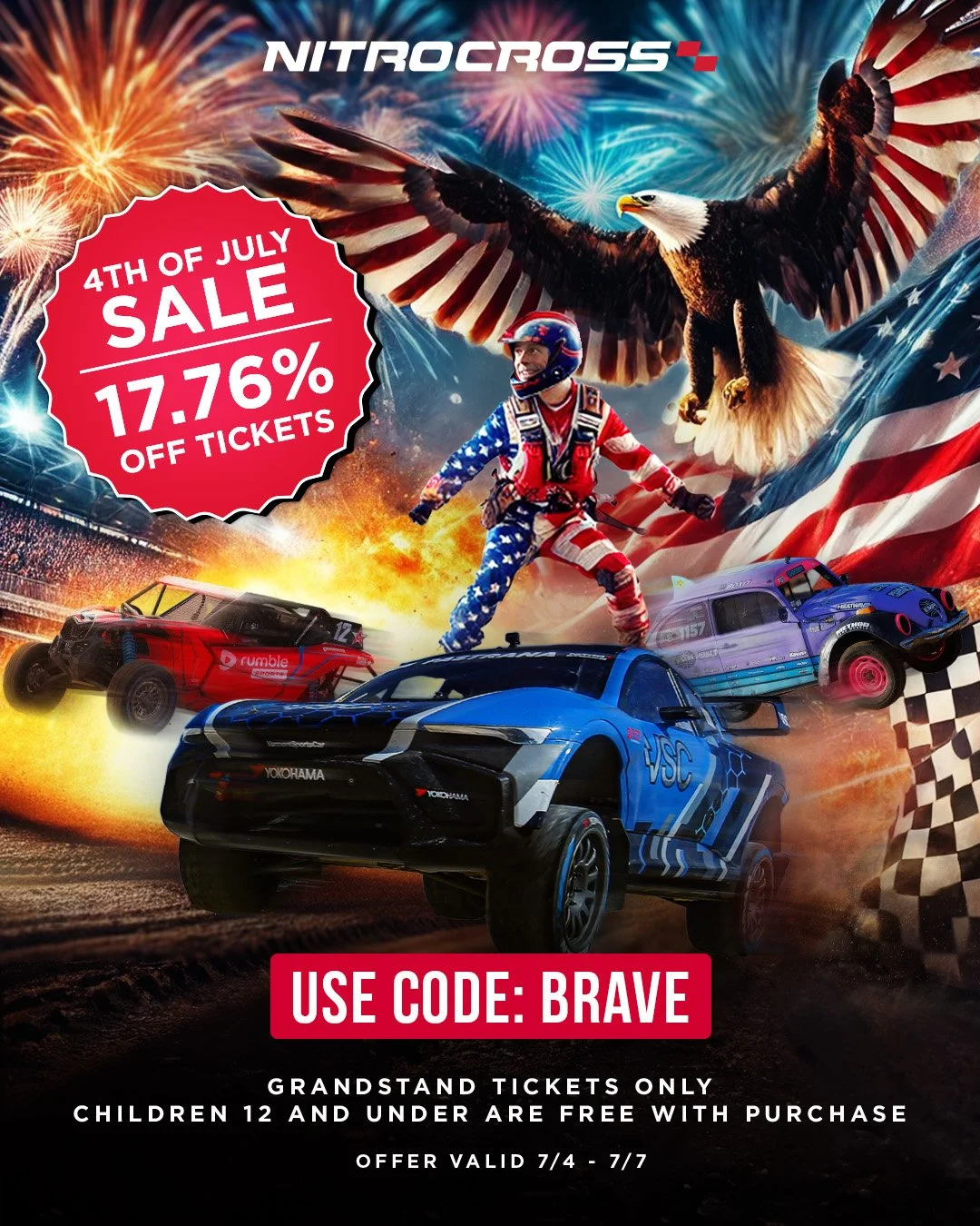 Celebratory fireworks with a racecar, a motocross rider, and an eagle, in front of an American flag, advertising a 4th of July sale with 17.76% off tickets, using code 'BRAVE', valid from July 4 to July 7.