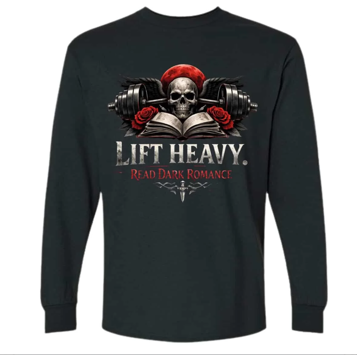Lift Heavy. Read Dark Romance. Long-Sleeve Tee