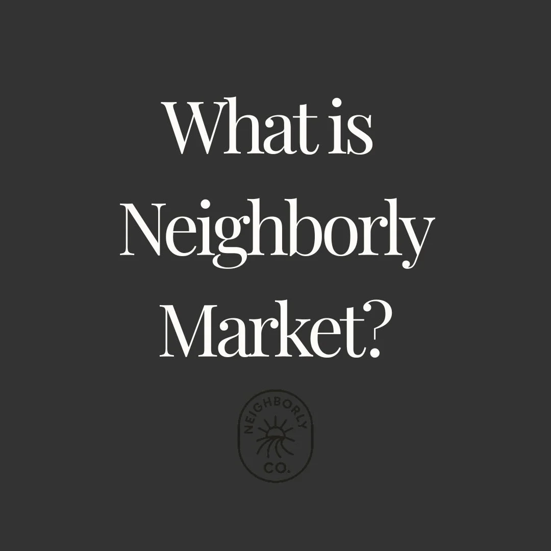 Say hello to the Neighborly Market &mdash; a rotating selection of pop-up vendors, makers, local services, and small businesses coming together under one roof (or one booth).

Whether it&rsquo;s a seasonal market, a weekend pop-up, or a mini activati