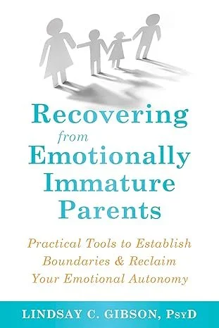 Book cover titled 'Recovering from Emotionally Immature Parents' by Lindsay G. Gibson.