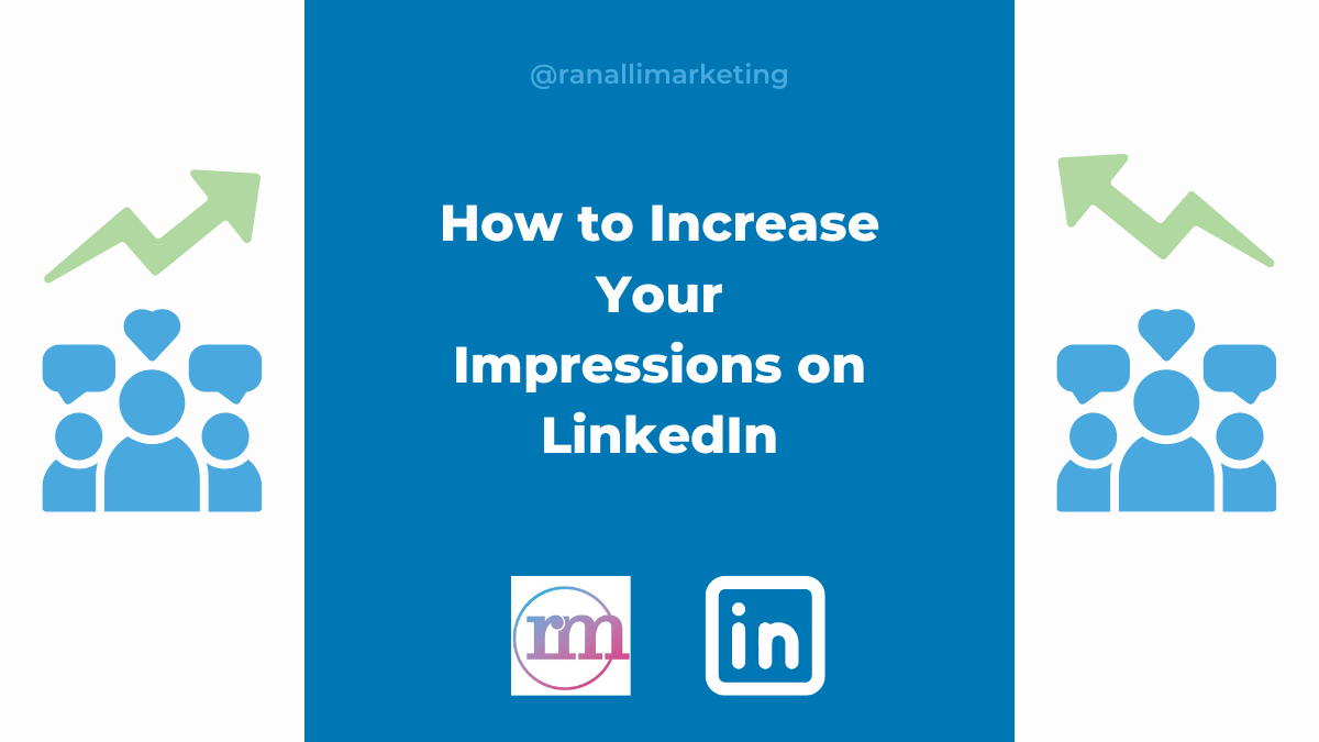 Increasing Your Impressions on LinkedIn