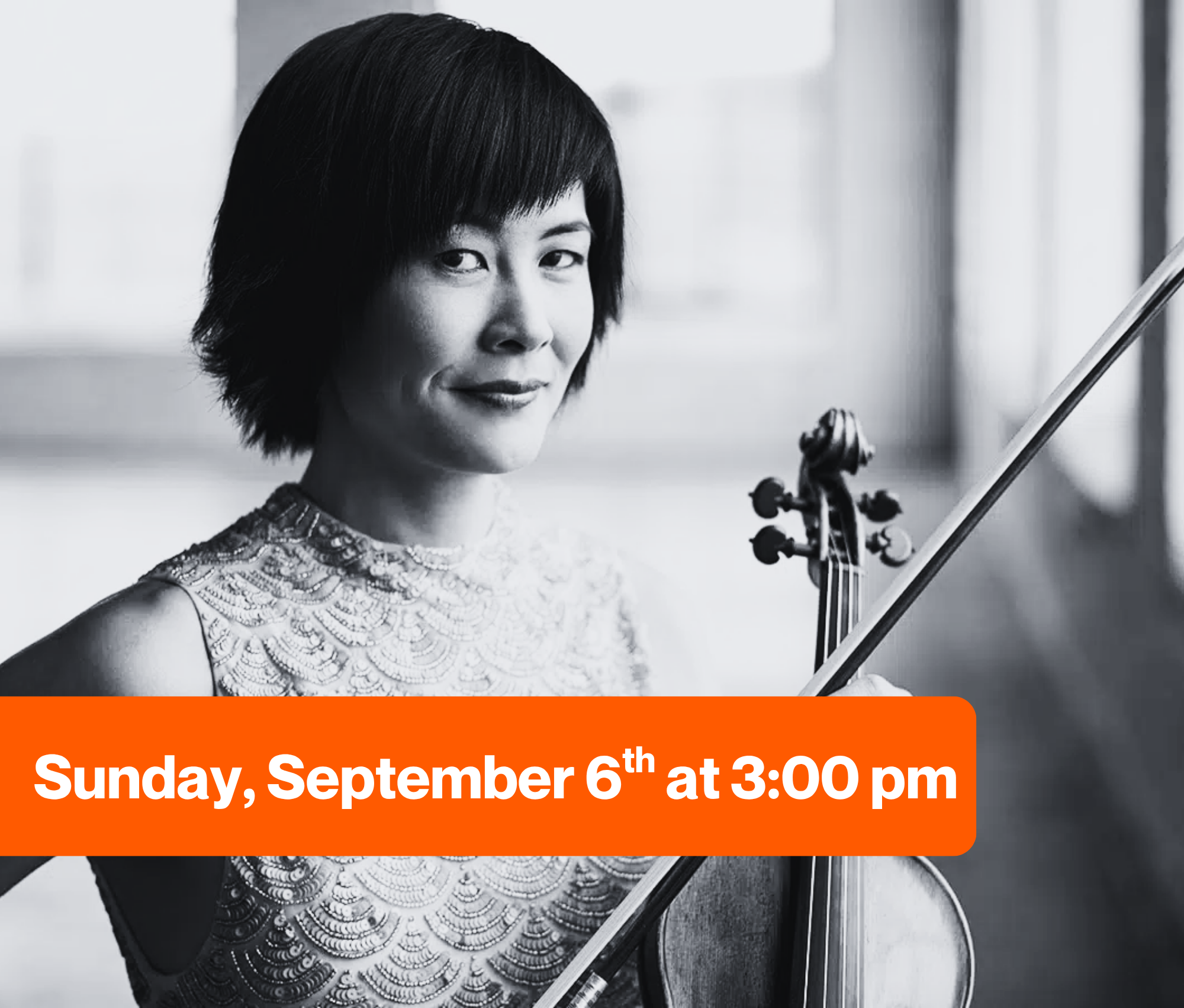 Black and white photo of a woman holding a violin, wearing a lace dress, with event details in a bright orange banner that read 'Sunday, September 6th at 3:00 pm'.