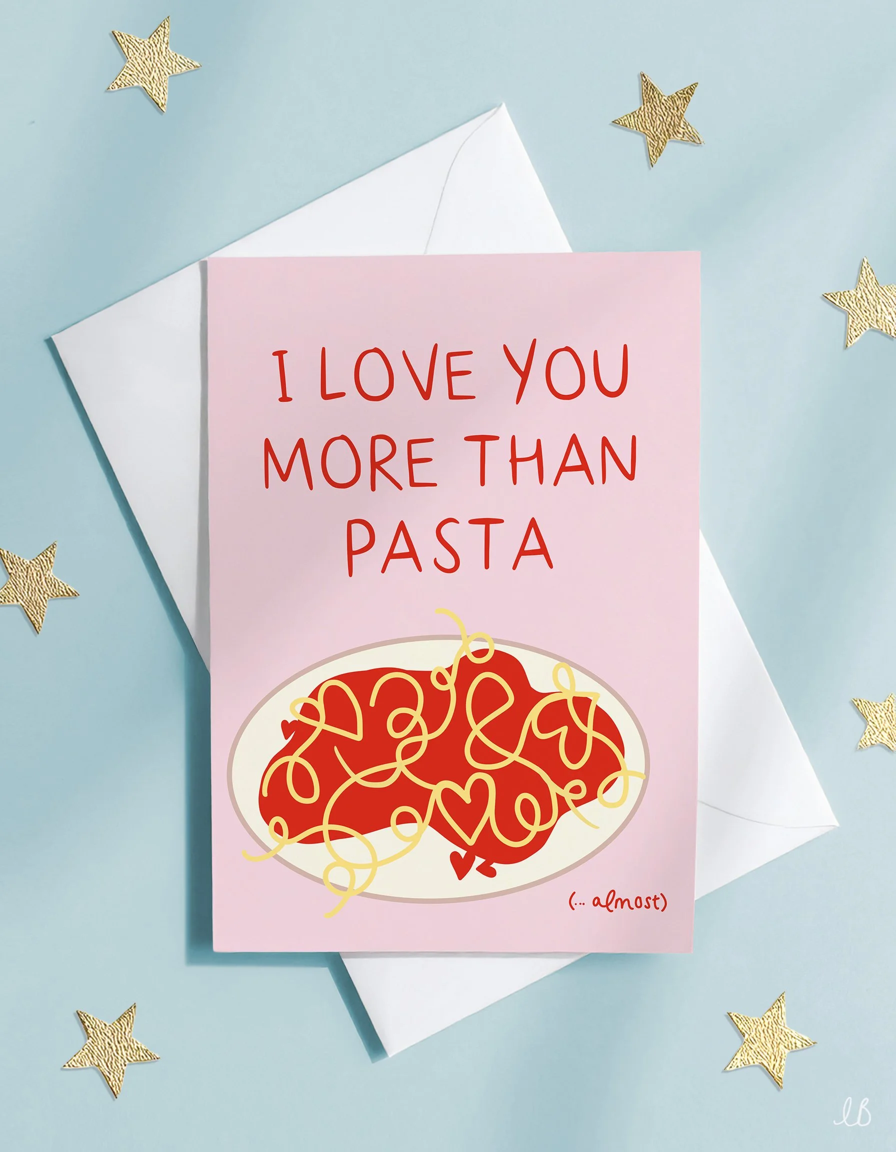 I Love You More Than Pasta (... almost!)  Card