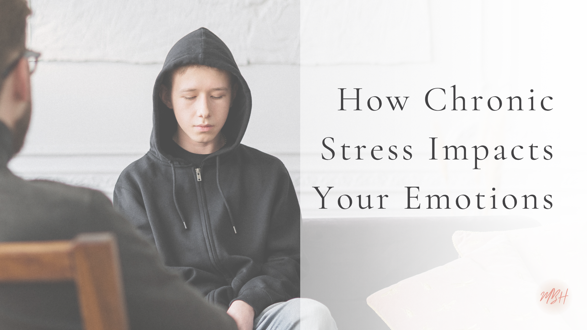 How Chronic Stress Impacts Your Emotions